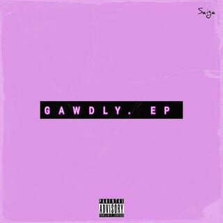 Gawdly.EP (The Sideline Story)