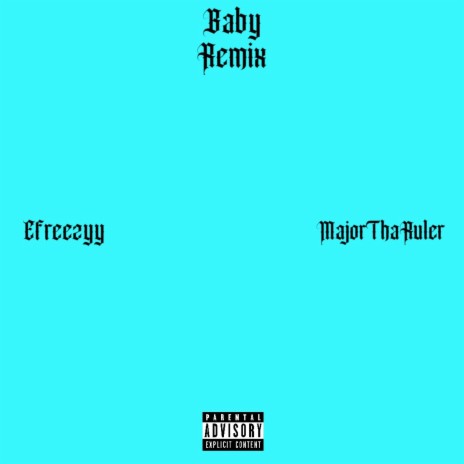 Baby (Remix) ft. MajorThaRuler