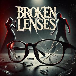 Broken Lenses