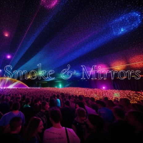 Smoke & Mirrors ft. Shmegg | Boomplay Music