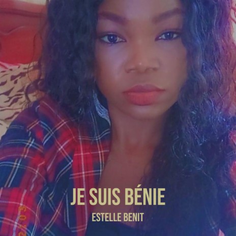 Je Suis Bénie | Boomplay Music