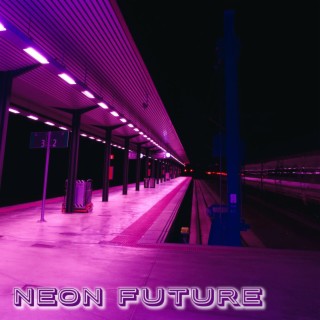 Neon Future (Remastered)