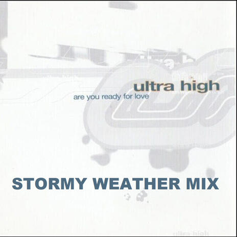 Are You Ready For Love (Stormy Weather Mix) | Boomplay Music