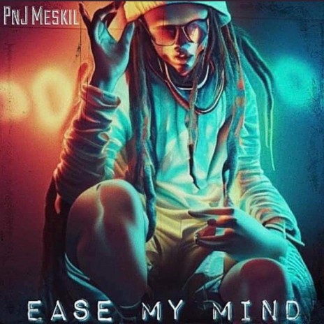 Ease My Mind | Boomplay Music