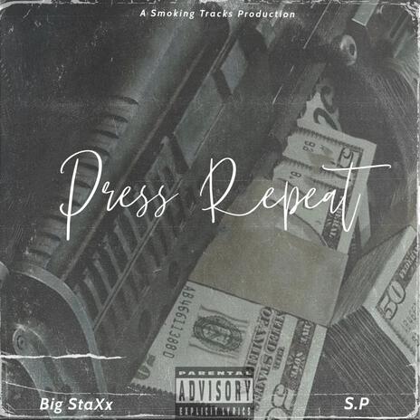 Press Repeat ft. S.P | Boomplay Music