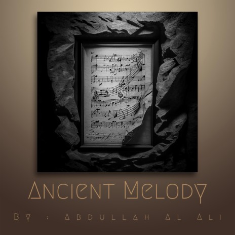 Ancient Melody | Boomplay Music