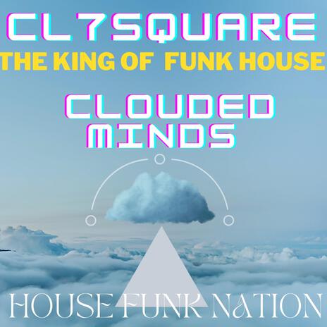 CLOUDED MINDS