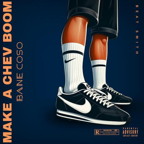 MAKE A CHEV BOOM | Boomplay Music