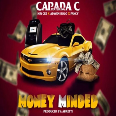 Money Minded ft. Kin Cee, Adwen Bolo & Fancy | Boomplay Music