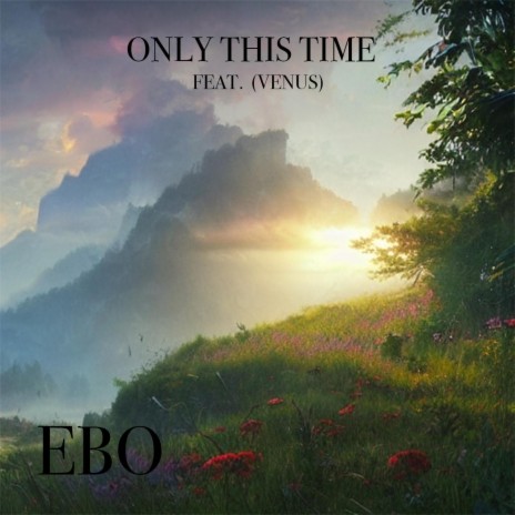 Only This Time ft. Venus | Boomplay Music