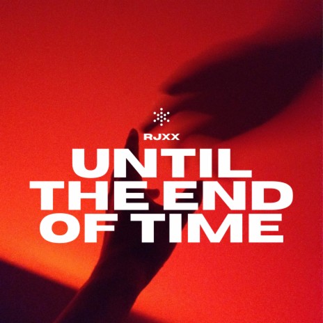 Until the End of Time | Boomplay Music