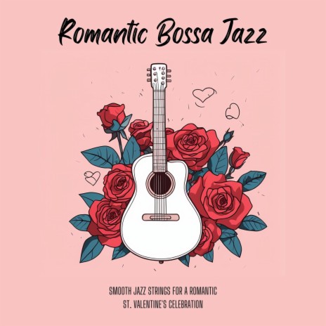 Romantic Bossa Jazz