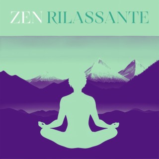 Zen Rilassante: Musica Meditativa e Spirituale per Pace Interiore