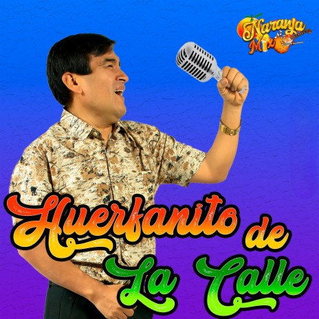 Huerfanito de la Calle | Boomplay Music