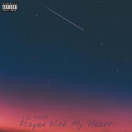 Played With My Heart | Boomplay Music