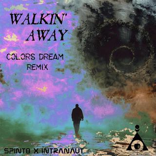 Walkin' Away (Colors Dream Remix)