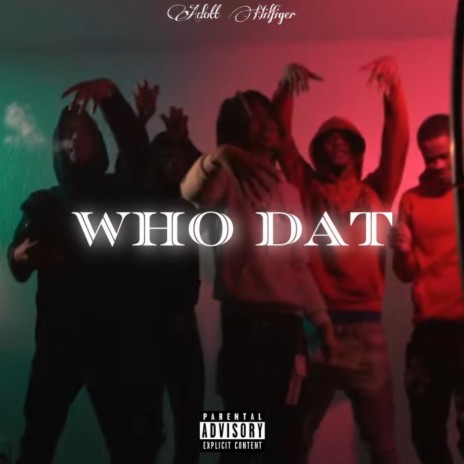 WHO DAT | Boomplay Music