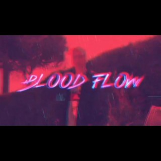 Blood flow lyrics | Boomplay Music