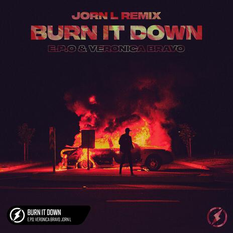 Burn It Down (Jorn L Remix) ft. Veronica Bravo & Jorn L | Boomplay Music