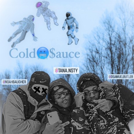 Cold $auce