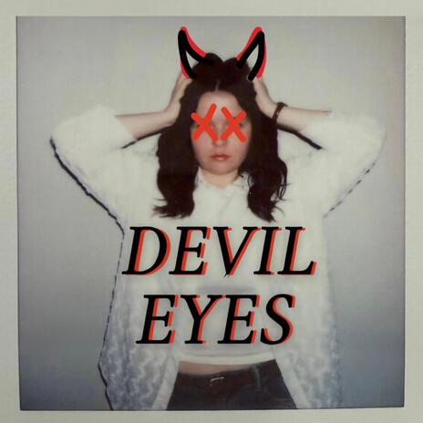 DEVIL EYES | Boomplay Music