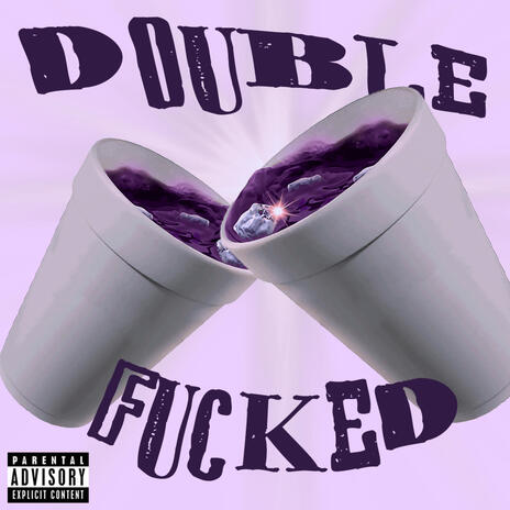 Double fucked | Boomplay Music