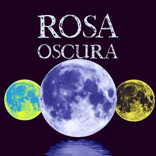 Rosa Oscura