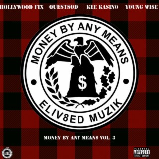Money BY Any Mean$, Vol. 3