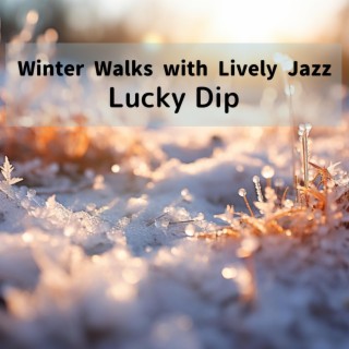 Winter Walks with Lively Jazz