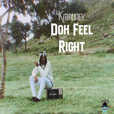 Doh Feel Right | Boomplay Music