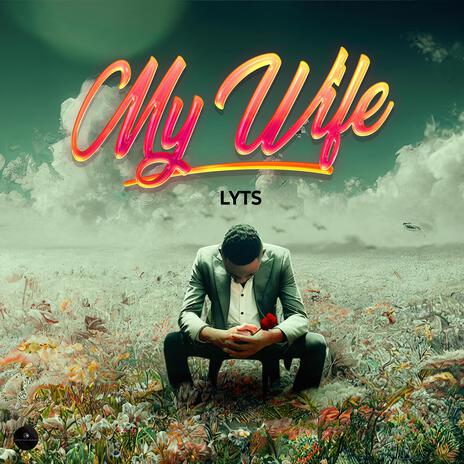 My Wife | Boomplay Music