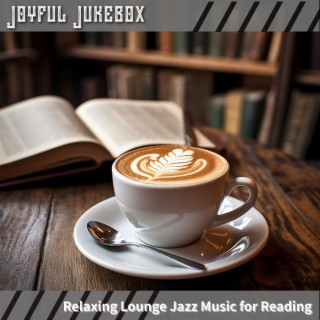 Relaxing Lounge Jazz Music for Reading