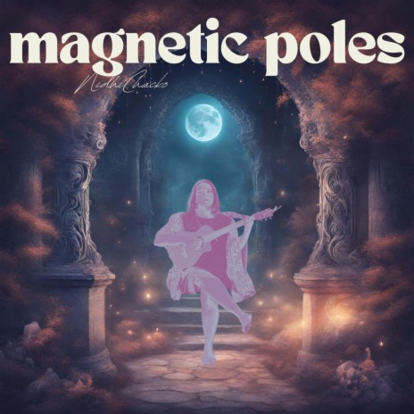 Magnetic Poles | Boomplay Music