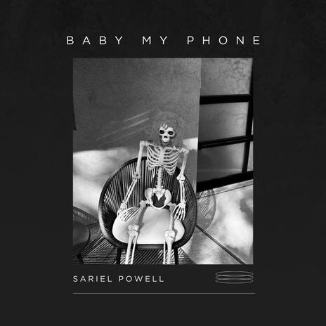 BABY MY PHONE ft. Samwich | Boomplay Music