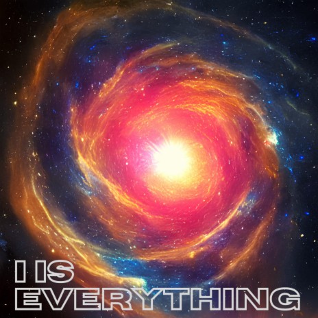 I is Everything | Boomplay Music