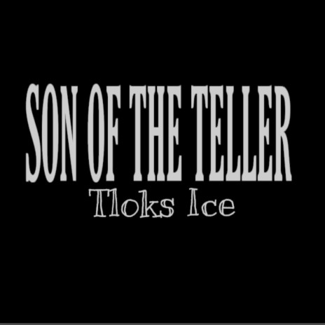 Son of the Teller | Boomplay Music