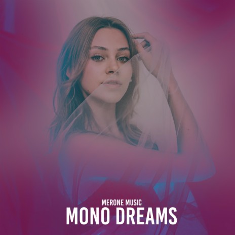 Mono Dreams | Boomplay Music