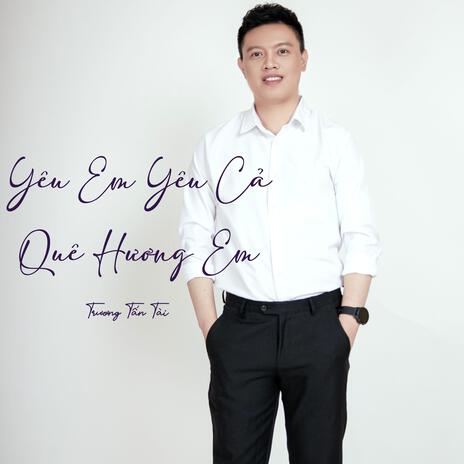 Yêu Em Yêu Cả Quê Hương Em (Melody Acoustic Version) | Boomplay Music