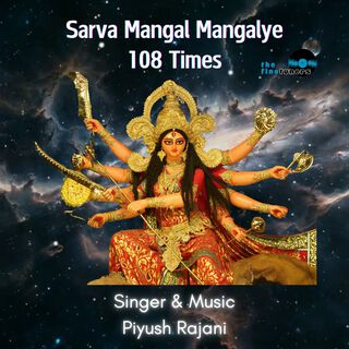 Sarva Mangal Mangalye - 108 Times