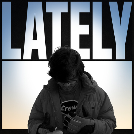 LATELY | Boomplay Music