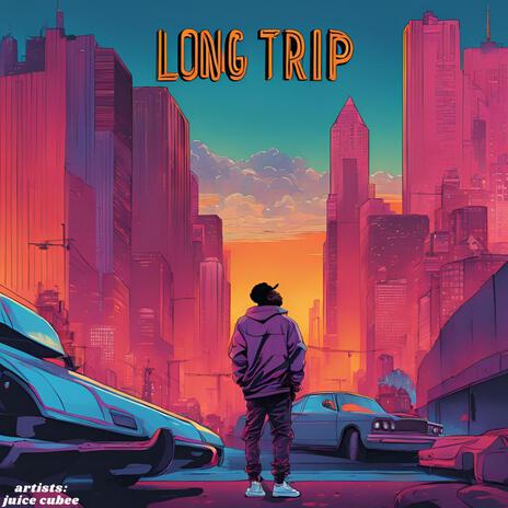 Long Trip | Boomplay Music