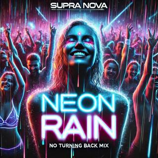 Neon Rain (No Turning Back Mix)