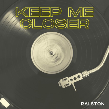 Keep Me Closer | Boomplay Music