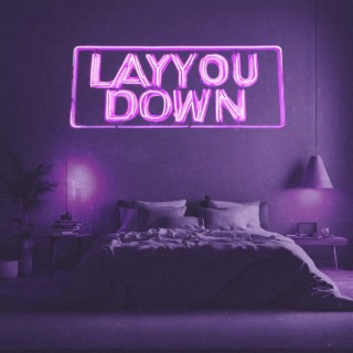 Lay You Down