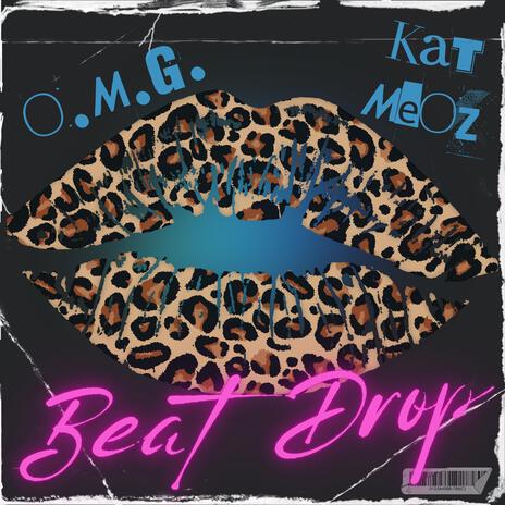 Beat Drop ft. Kat Meoz | Boomplay Music