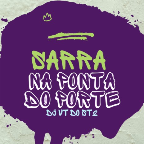Sarra na Ponta do Porte ft. MC Marlon PH | Boomplay Music