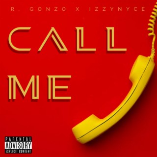Call Me ft. IzzyNyce lyrics | Boomplay Music