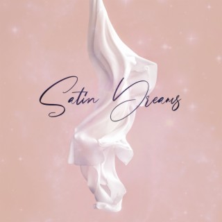 Satin Dreams: Soft Music for Long, Healthy Sleep, Immediate Falling Asleep, No Sleepless Nights