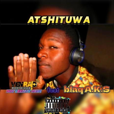 ATSHITUWA ft. Blaq A.K.S