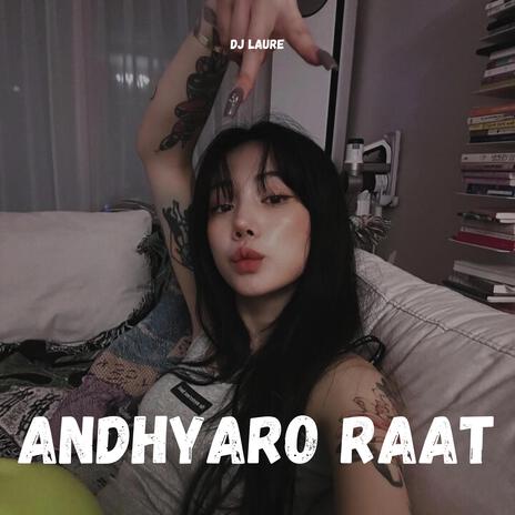 Andhyaro Raat | Boomplay Music